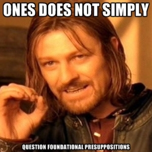 presuppositions
